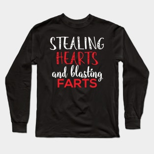 Stealing Hearts & Blasting Farts Long Sleeve T-Shirt
